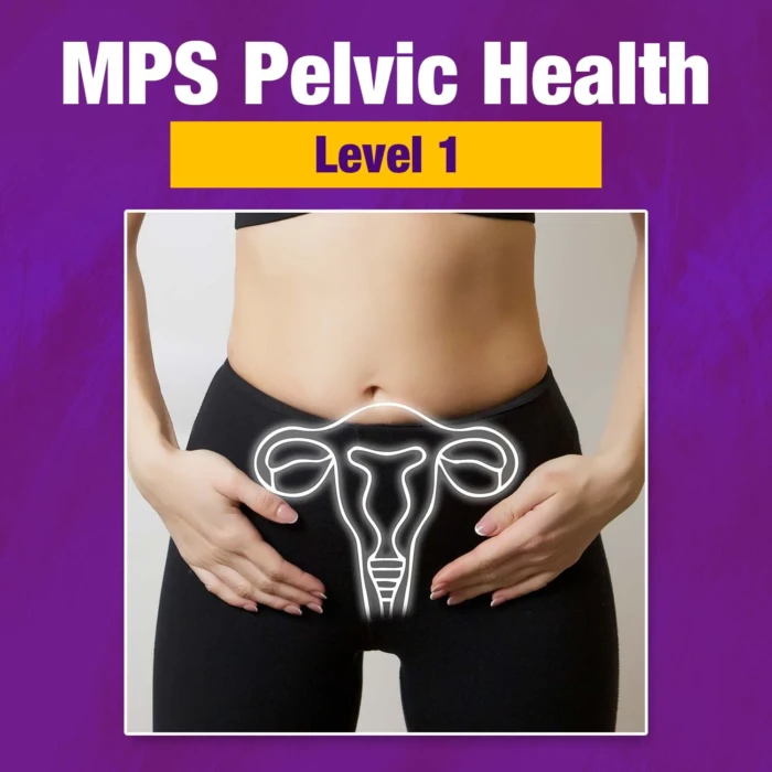 MPS Pelvic Health – Level 2